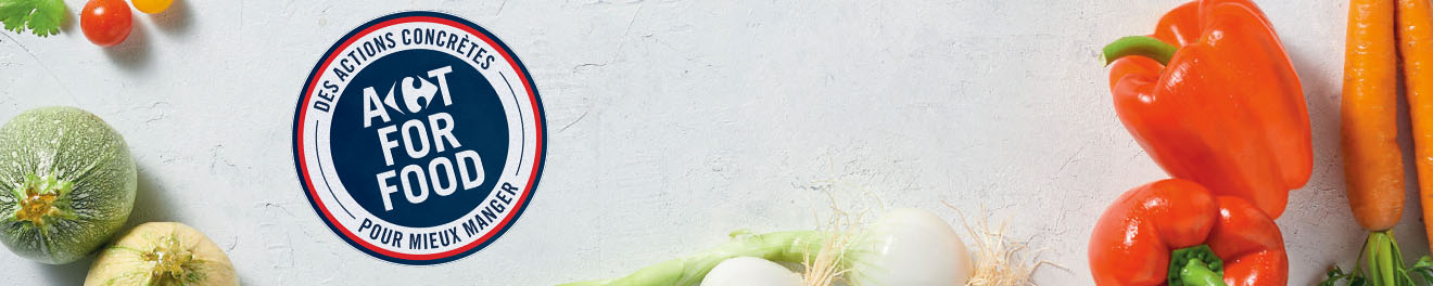 Act For Food - Des actions concrètes pour bien manger