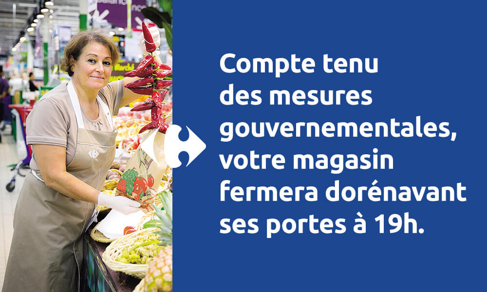 Nos magasins ferment à 19 heure