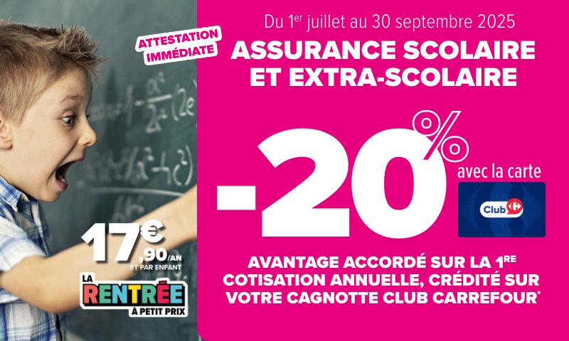 Assurance scolaire et extra-scolaire -20% avec la carte club Carrefour