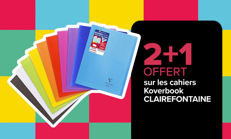 2+1 offert sur les cahiers Koverbook CLAIREFONTAINE