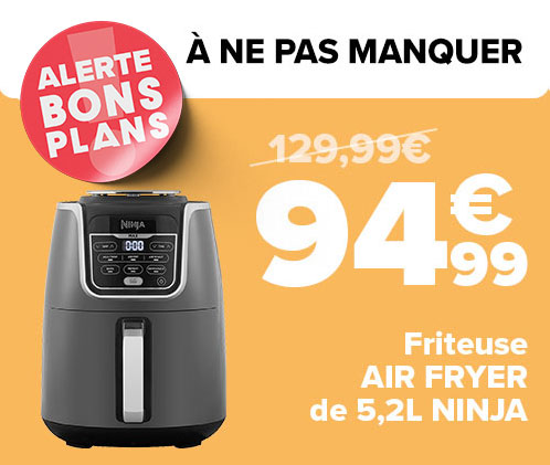 A ne pas manquer 94,99€ au lieu de 129,99€ air fryer 5,2L Ninja