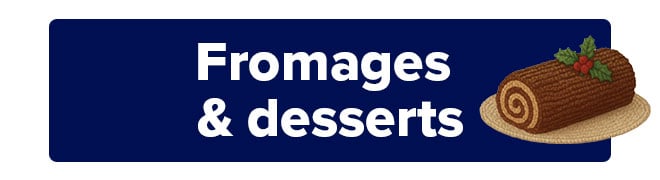 Fromages et desserts