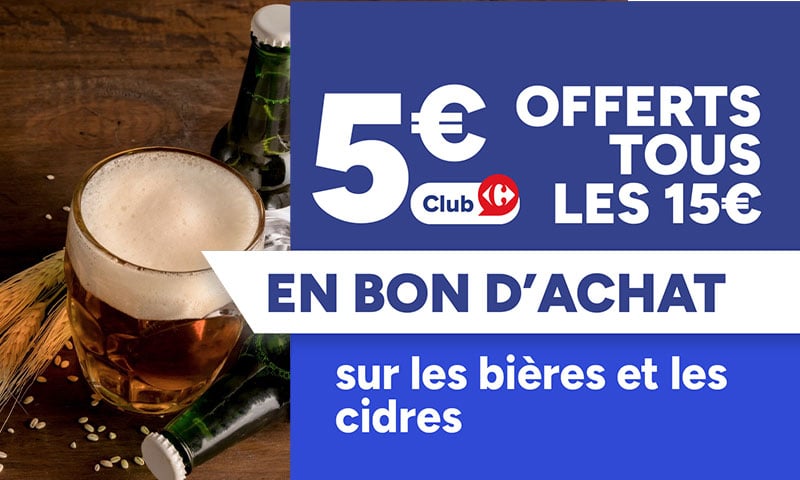 5€ offerts tous les 15€ en bon d'achat sur les bières et les cidres.