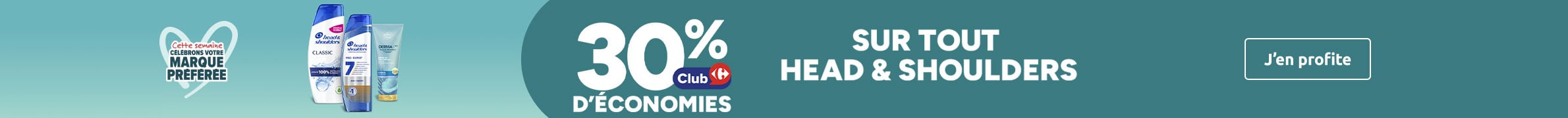 30% d'économies Club Carrefour sur tout Head & Shoulders.