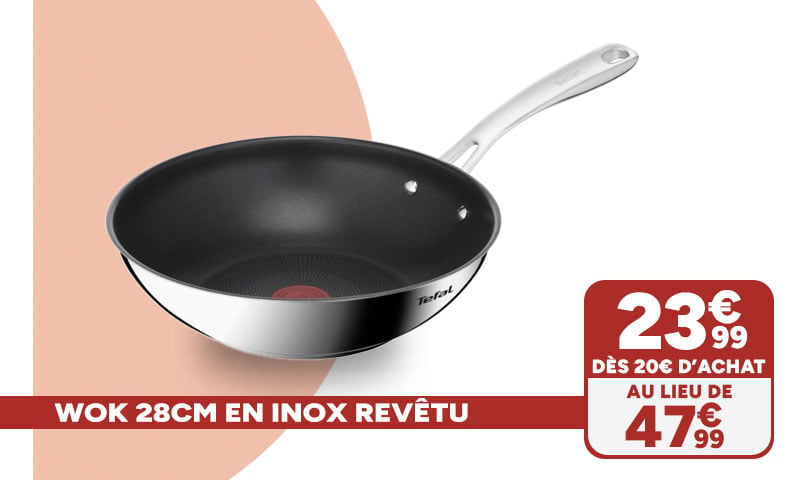 Wok 28cm en inox revêtu Tefal à 23,99€ dès 20€ d'achat au lieu de 47,99€.