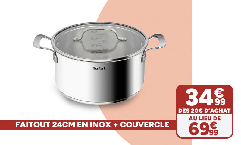 Faitout 24cm en inox+couvercle Tefal à 34,99€ dès 20€ d'achat au lieu de 69,99€