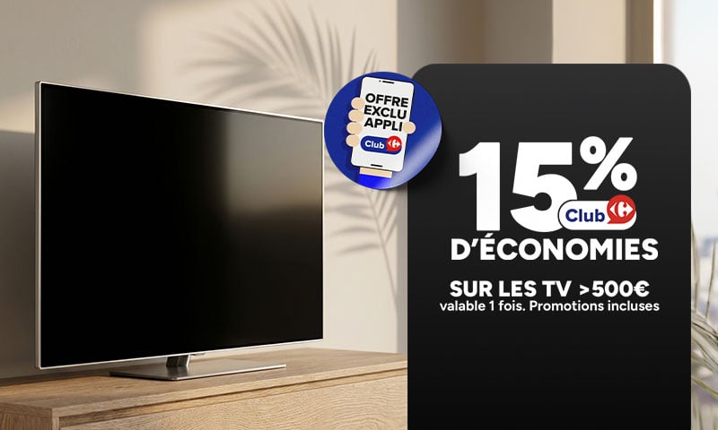15% d'économies Club Carrefour sur les TV supérieures à 500€