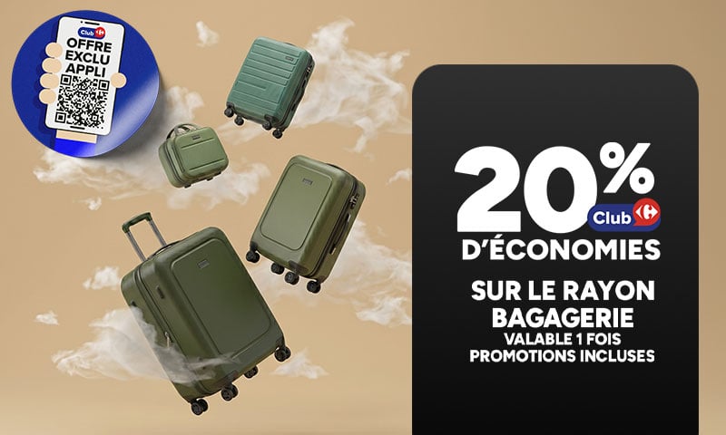 Offre exclu appli Club Carrefour : 20% d'économies sur le rayon bagagerie.
