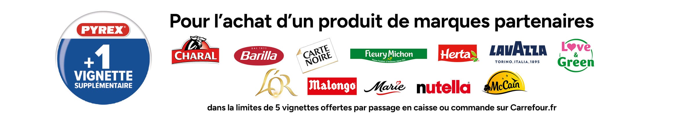 Opération Pyrex : +1 vignette pour l'achat de marques partenaires.
