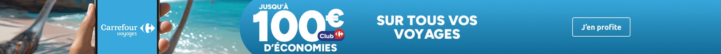 Carrefour Voyages : Jusqu'à 100€ d'économies Club Carrefour sur tous vos voyages