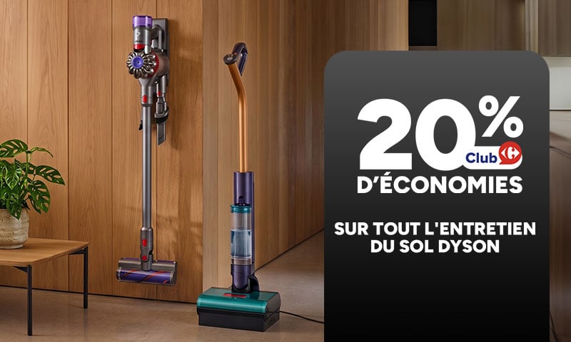 20% d'économies sur tout l'entretien du sol DYSON