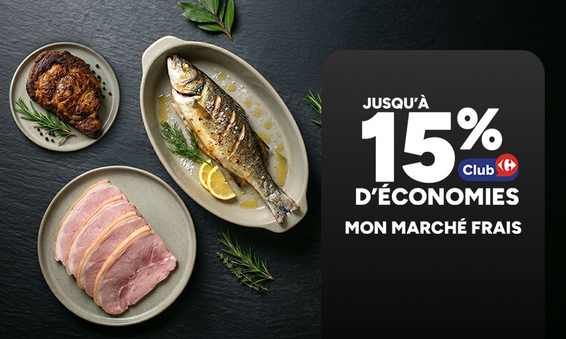 Jusqu'à 15% d'économies Club Carrefour Mon Marché Frais.