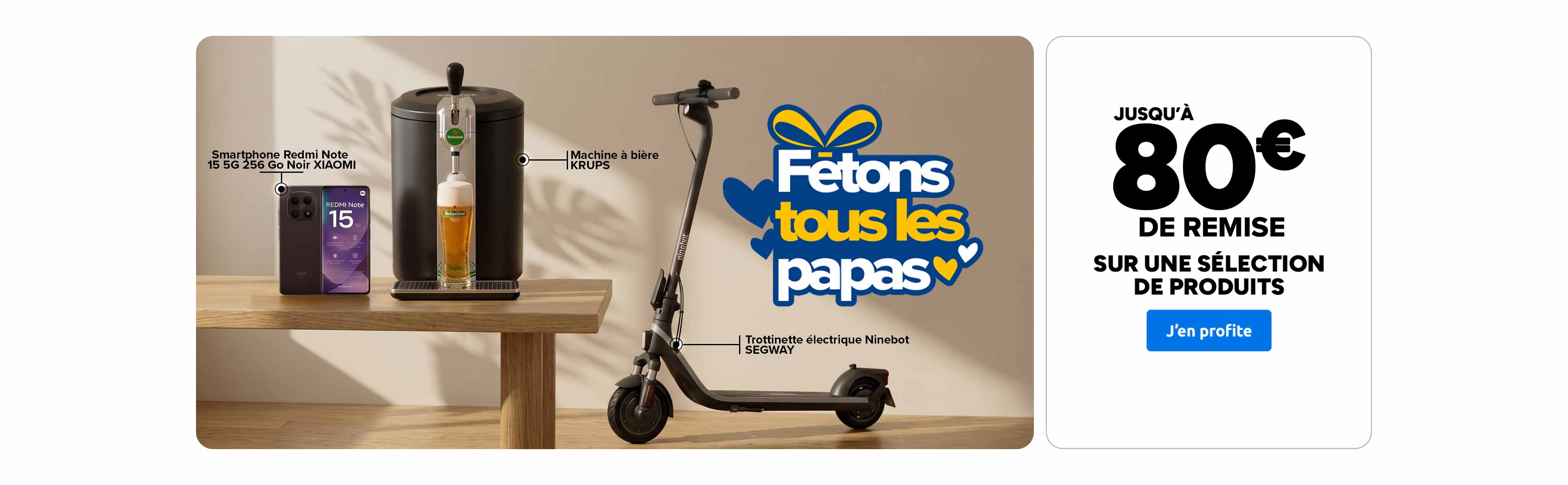 Fêtons tous les papas : Jusqu'à 80€ de remise sur une sélection de produits.