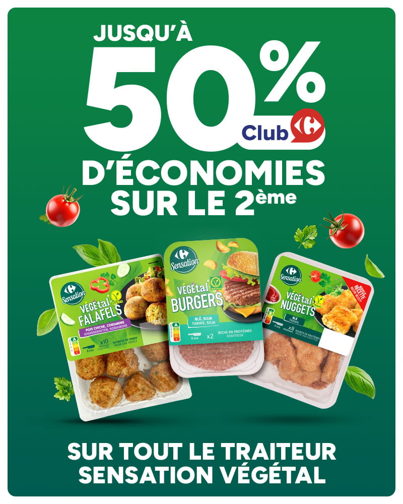 Jusqu'à -50% d'économies sur le 2ème Sensation Végétal Carrefour.