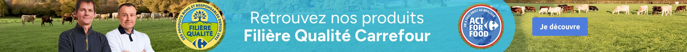 Retrouvez nos produits filière qualité Carrefour. Act For Food.