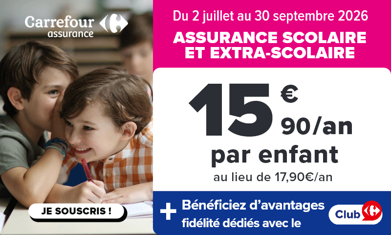 Assurance scolaire et extra-scolaire Carrefour à 15,90€ par enfant et par an.
