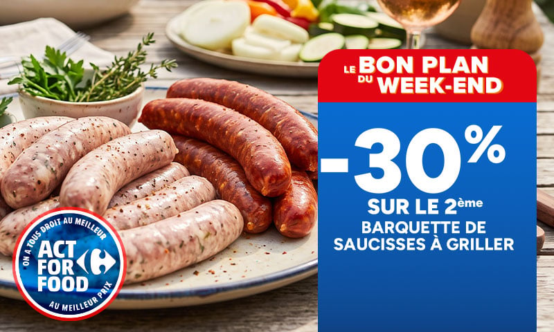 Le bon plan du week-end : -30% sur le 2ème barquette de saucisses à griller.
