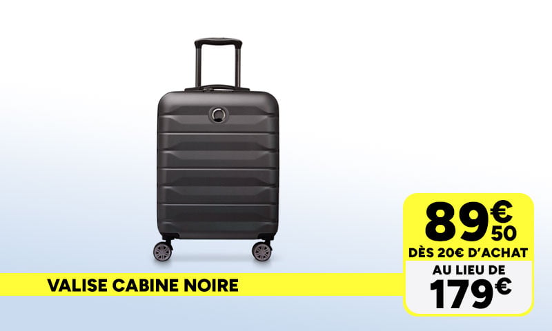 Valise cabine noire Delsey à 89,50€ dès 20€ d'achat au lieu de 179€.