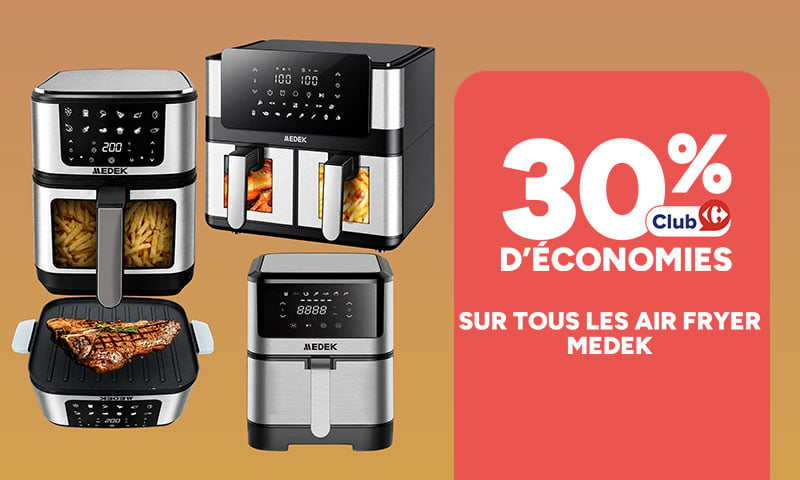 30% d'économies sur tous les Air fryers MEDEK avec la carte Club Carrefour.