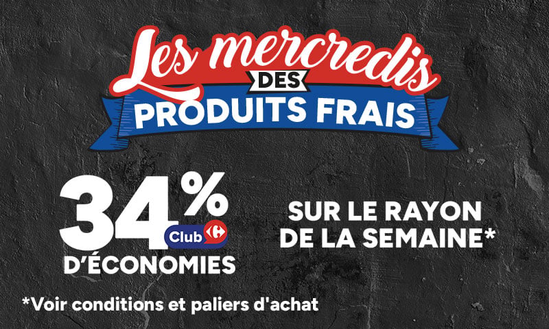 Les mercredis des produits frais : 34% d'économies Club Carrefour.