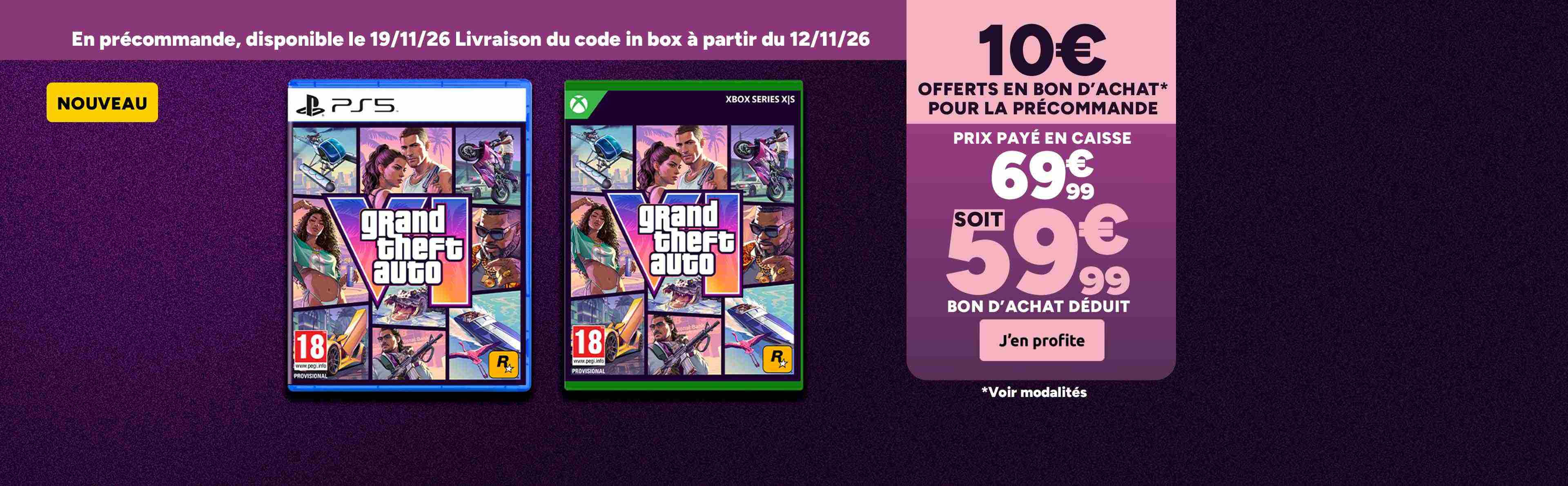 Précommande GTA VI sur PS5 et Xbox à 59,99€ bon d'achat de 10€ déduit.