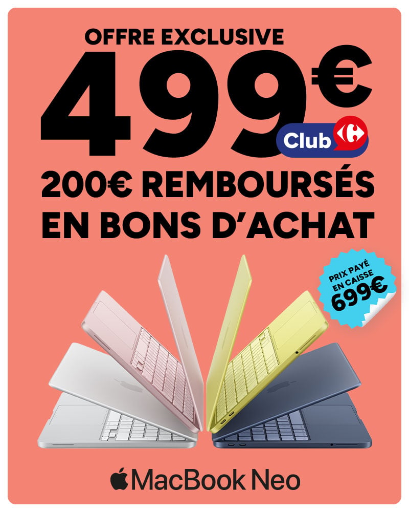 Offre exclusive Apple : MacBook Neo à 499€ avec le Club Carrefour.