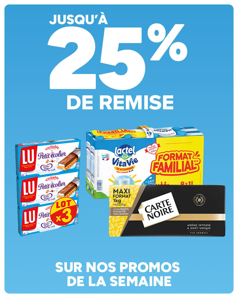 Jusqu'à 25% de remise sur nos promos de la semaine.