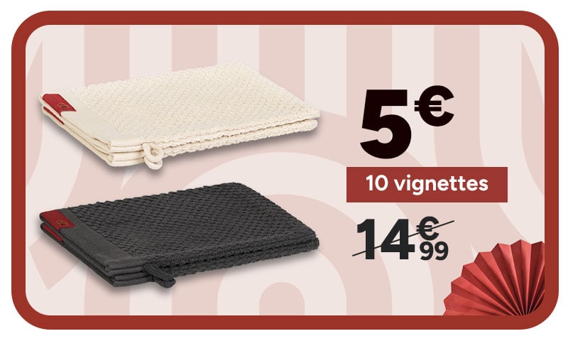 Offre Fidélité : Gants à 5€ avec 10 vignettes au lieu de 14,99€.