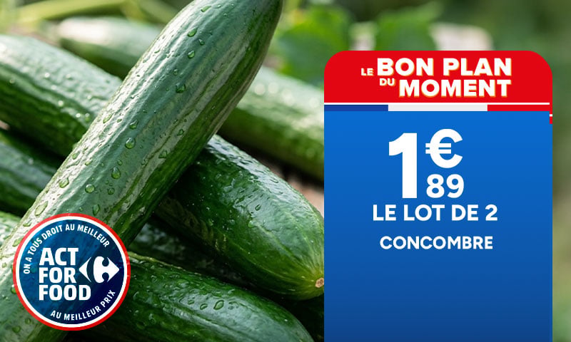 Le bon plan du moment : Concombre, 1,89€ le lot de 2. Act For Food.
