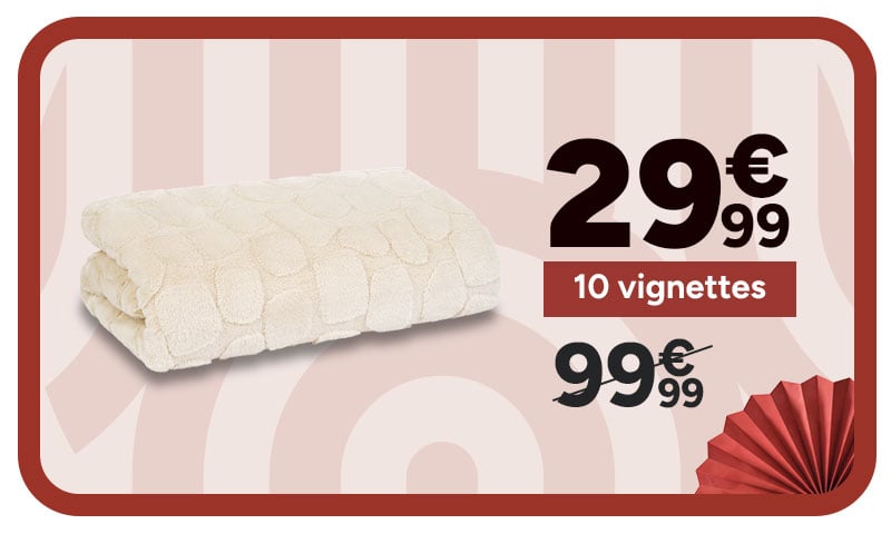 Plaid à 29,99€ avec 10 vignettes au lieu de 99,99€.