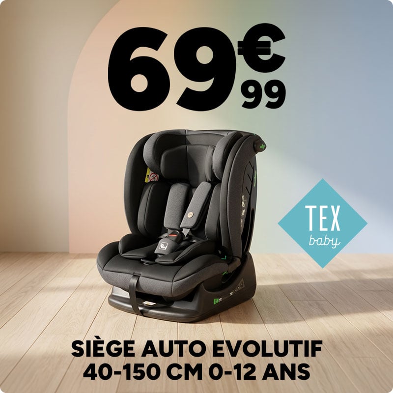 Siège auto évolutif Tex Baby 40-150 cm 0-12 ans à 69,99€