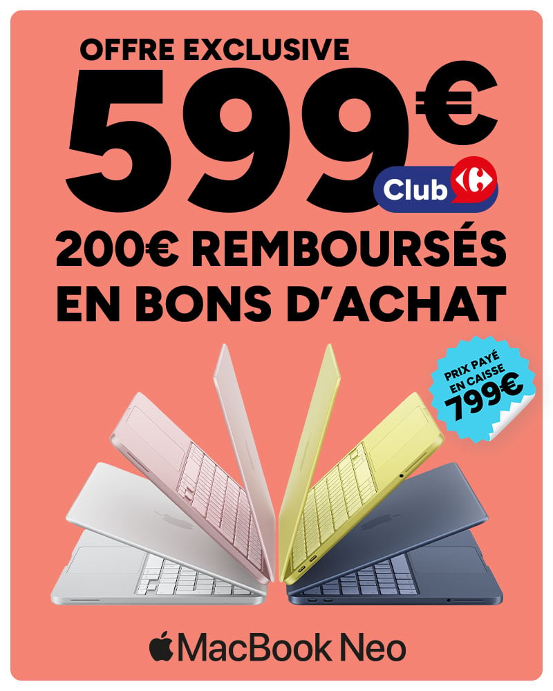 Offre exclusive Club Carrefour : MacBook Neo à 599€ dont 200€ en bons d'achat