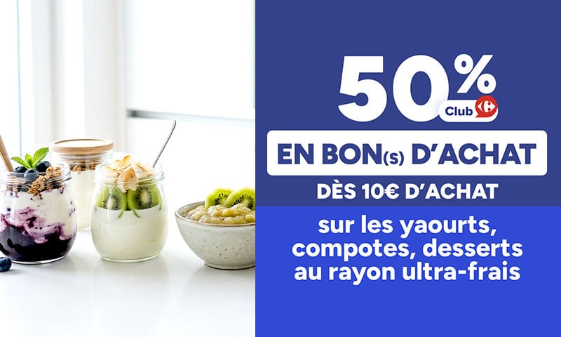 Bons d'achat : 50% Club Carrefour dès 10 € d'achat sur le rayon ultra-frais.
