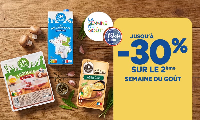 Semaine du Gout jusqu'a -30% sur le 2eme sur la raclette Carrefour