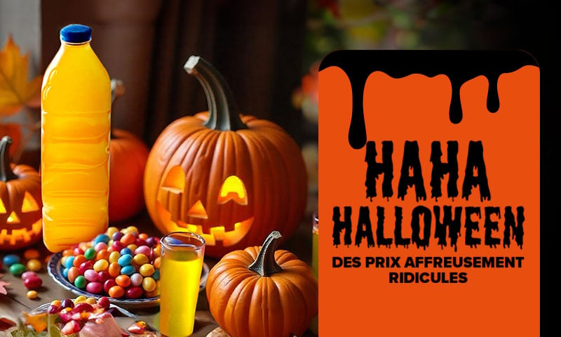 Halloween des prix affreusement ridicules