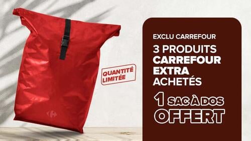 exclu carrefour 3 produits carrefour extra achetés = 1 sac à dos offert
