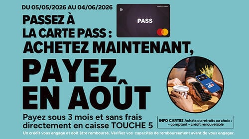 Passez à la Carte PASS : achetez maintenant, payez en août.
