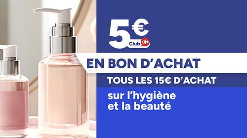 Offre Club : 5€ en bon d'achat tous les 15€ d'achat sur l'hygiène et la beauté.