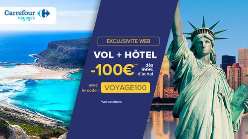 Carrefour Voyages Exclusivité Web Vol + Hôtel : -100€ dès 999€ d'achat avec le code VOYAGE100. Visuels de lagon paradisiaque et Statue de la Liberté.