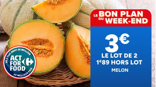 Le bon plan du week-end : melon, le lot de 2 à 3€ au lieu de 1€89 hors lot. Logo Act For Food. Visuel de melons charentais coupés en deux.