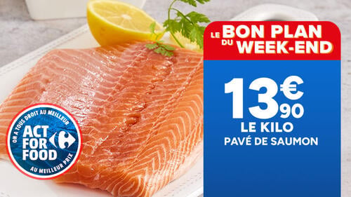 Le bon plan du week-end : pavé de saumon frais avec demi-citron et persil, à 13,90 € le kilo. Logo Act For Food On a tous droit au meilleur.