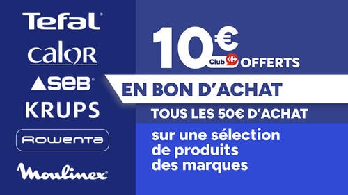 Client Club Carrefour : 10€ offerts en bon d'achat tous les 50€ d'achat sur une sélection de produits Tefal, Calor, SEB, Krups, Rowenta, Moulinex.