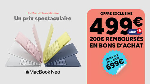 Un Mac extraordinaire à un prix spectaculaire. Macbook NEO Prix payé en caisse 699€, offre exclusive Club Carrefour 499€ avec 200€ remboursés en bons d'achat.