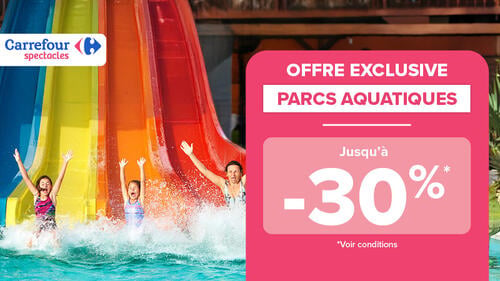 Logo Carrefour Spectacles. Offre exclusive parcs aquatiques : Jusqu'à -30% (voir conditions). Visuel de trois personnes glissant sur un toboggan.