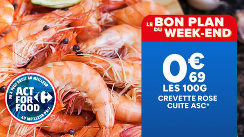Le bon plan du week-end : crevette rose cuite ASC à 0,69€ les 100g. Macaron Act For Food On a tous droit au meilleur.