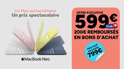 Un Mac extraordinaire. MacBook Neo : prix payé en caisse 799€, offre exclusive 599€ dont 200€ remboursés en bons d'achat avec le Club Carrefour