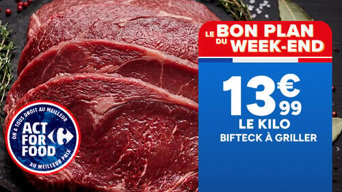 Le bon plan du week-end : bifteck à griller à 13,99€ le kilo. Viande bovine crue présento-tranchée sur planche en bois avec thym et romarin.