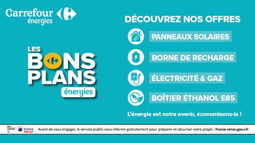 Carrefour Energies Les Bons Plans Energies. Offres : panneaux solaires, borne de recharge, electricite et gaz, boitier ethanol E85. France Rénov' france-renov.gouv.fr