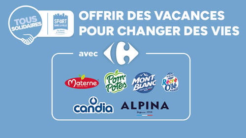 Tous Solidaires et Sport dans la Ville : Offrir des vacances pour changer des vies avec Materne, Pom'Potes, Mont Blanc, Récré O'Lé, Candia, Alpina.