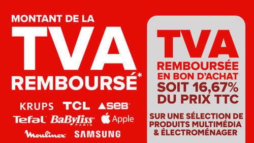Montant de la TVA remboursée en bon d'achat soit 16,67% du prix TTC sur une sélection multimédia et électroménager Krups, TCL, SEB, Tefal, Apple, Samsung.
